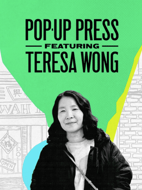 Pop-up Press featuring Teresa Wong